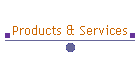 Products & Services