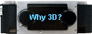 Why 3D?